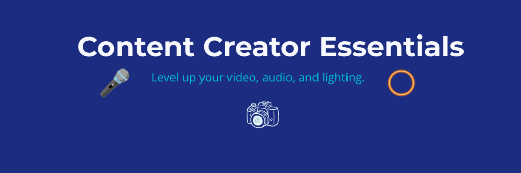 Section header banner with navy background and cyan text reading Content Creator Essentials, microphone and camera icons for creators